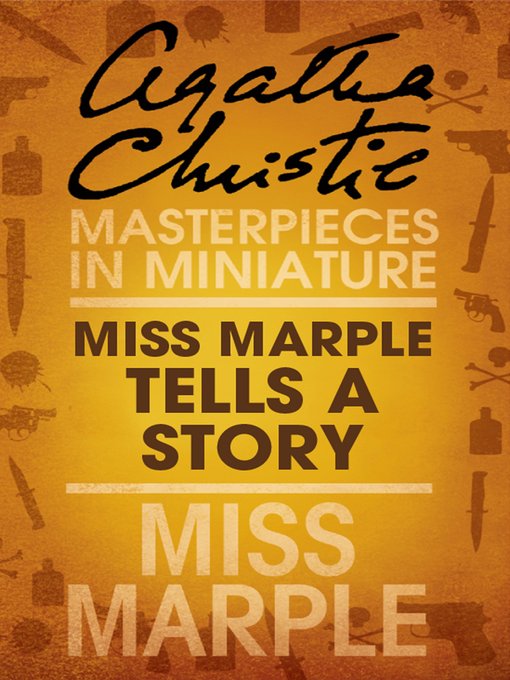 Title details for Miss Marple Tells a Story by Agatha Christie - Available